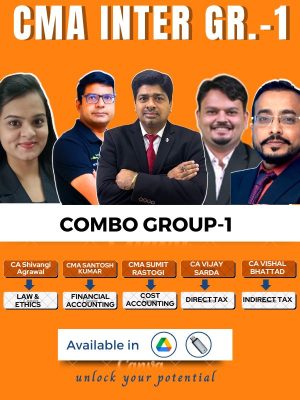 CMA Inter Group-1 Full Course (Combo) By CMA Sumit Rastogi ,CA/CMA Santosh Kumar , CA Vijay Sarda , CA Shivangi Agrawal , CA Vishal Bhattard