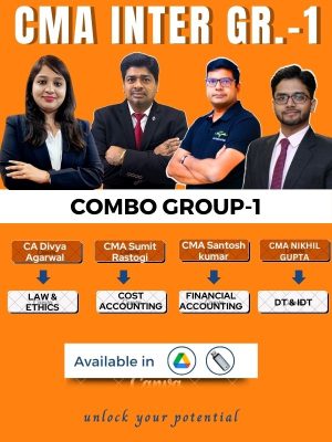 CMA Inter Group-1 Full Course (Combo) By CMA Sumit Rastogi, CA Santosh Kumar , CA Divya Agrawal, CMA Nikhil Gupta