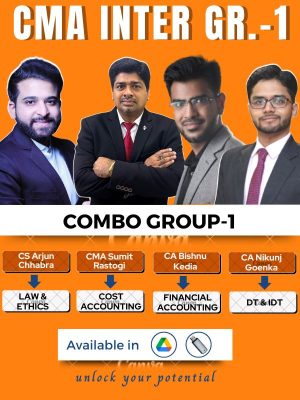 CMA Inter Group-1 Full Course (Combo) By CMA Sumit Rastogi, CA Bishnu Kedia , CS Arjun Chhabra, CMA Nikhil Gupta