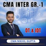 CMA INTER (Gr-1) DT & IDT (Syllabus-2022) By CMA Nikhil Gupta