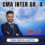 CMA FINAL (Gr-4) SPM & BV (Syllabus-2022) By CMA Nikhil Gupta
