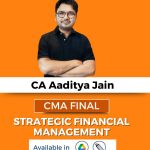 CMA FINAL (Gr-3) SFM (Syllabus-2022) By CA Aaditya Jain