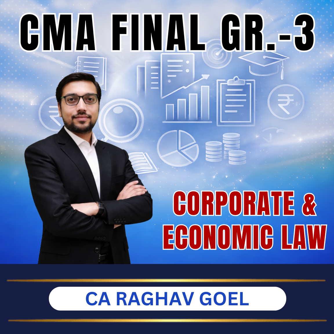 RAGHAV GOEL (Gr. 3) CMA FINAL (Gr-3) Corporate & Economic Law (Syllabus-2022) By CA Raghav Goel - Image 1