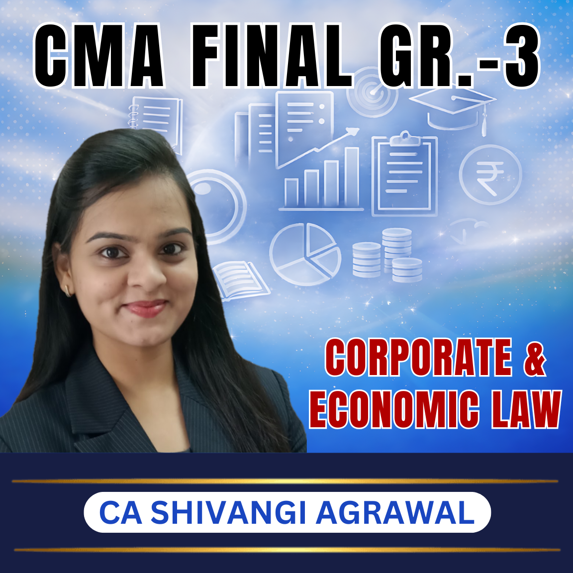 SHIVANGI AGRAWAL (Gr. 3) CMA FINAL (Gr-3) Corporate & Economic Law (Syllabus-2022) By CA Shivangi Agrawal - Image 1