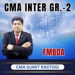 CMA INTER (Gr-2) FM BDA (Syllabus-2022) By CMA Sumit Rastogi
