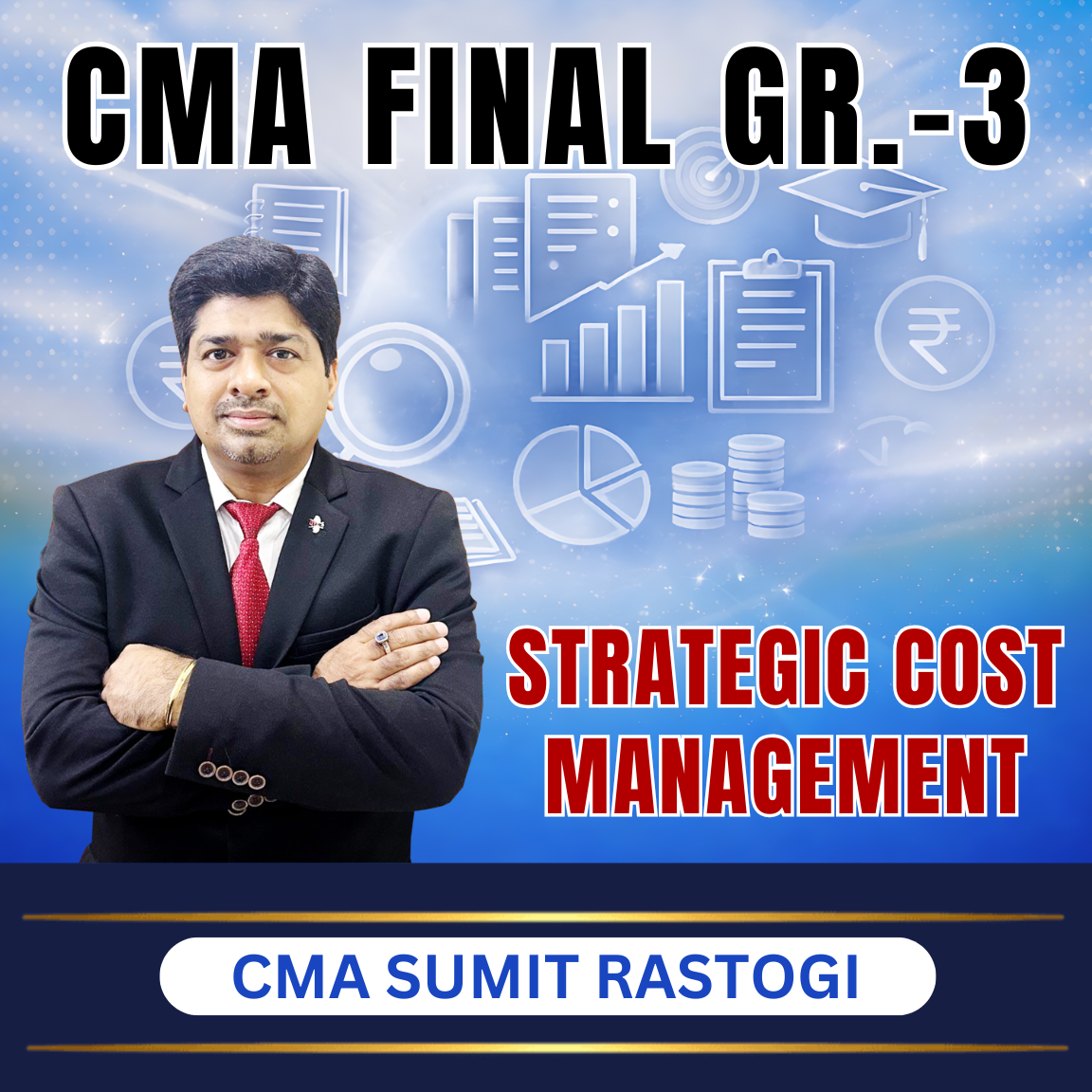 SUMIT SIR (Gr. 3) CMA FINAL (Gr-3) Strategic Cost Management (Syllabus-2022) By CMA Sumit Rastogi - Image 1