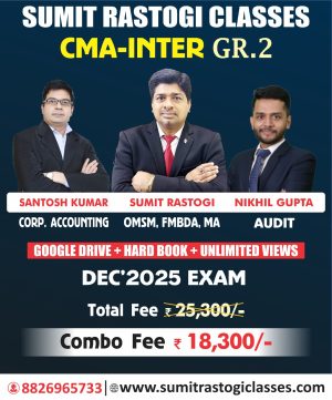CMA Inter Group-2 Full Course (Combo) By CMA Sumit Rastogi, CA/CMA Santosh Kumar , CA/CMA/CS Nikhil Gupta