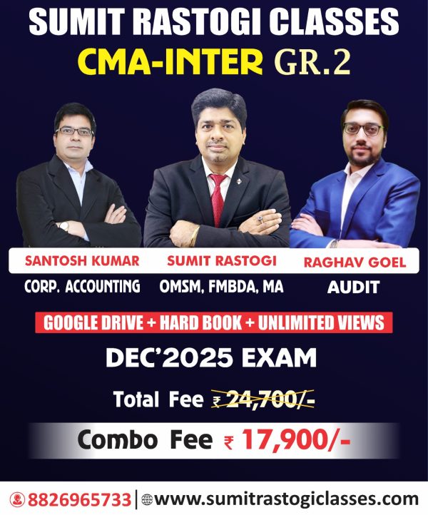 CMA Inter Group-2 Full Course (Combo) By  CMA Sumit Rastogi, CA/CMA Santosh Kumar , CA Raghav Goel