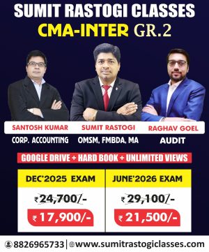CMA Inter Group-2 Full Course (Combo) By  CMA Sumit Rastogi, CA/CMA Santosh Kumar , CA Raghav Goel