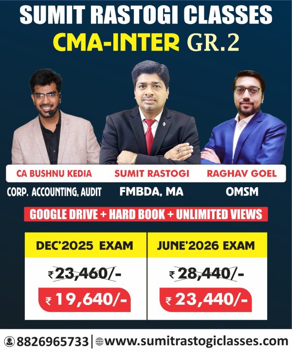 CMA Inter Group-2 Full Course (Combo) CMA Inter Group-2  By CMA Sumit Rastogi, CA Bishnu Kedia , CA Raghav Goel