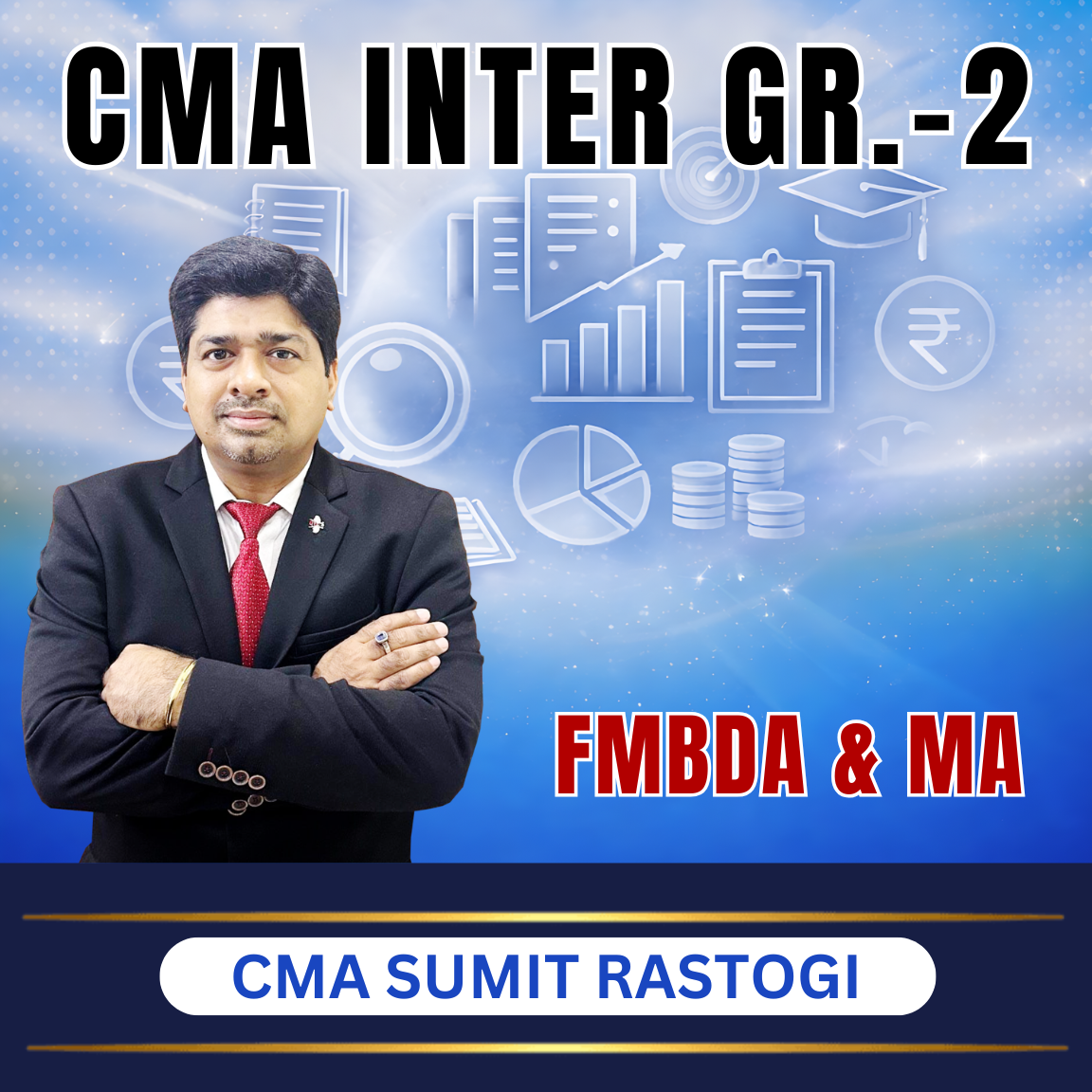 SUMIT SIR (MA + FMBDA) (Gr. 2) CMA INTER (Gr-2) MA+FMBDA (Syllabus-2022) By CMA Sumit Rastogi - Image 1